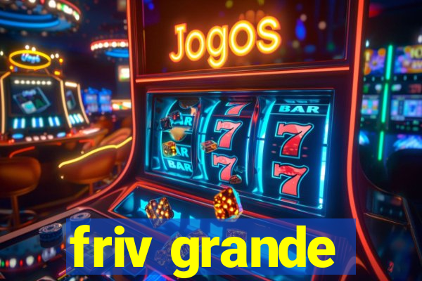 friv grande